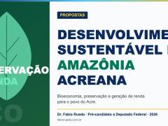 Propostas para o desenvolvimento sustentável da Amazônia acreana